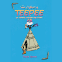 . The Listening Teepee (Unabridged)