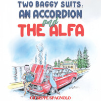 . Two Baggy Suits, an Accordion and the Alfa (Unabridged)