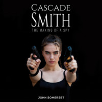John Somerset. Cascade Smith (Unabridged)