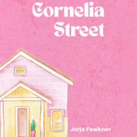 Jorja Fawkner. Cornelia Street (Unabridged)