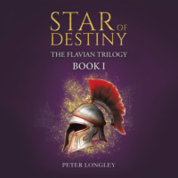 . Star of Destiny - The Flavian Trilogy, Book 1 (Unabridged)