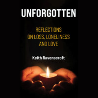 Keith Ravenscroft. Unforgotten (Unabridged)