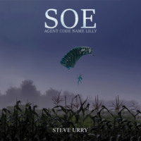 . SOE Agent Code Name LILLY (Unabridged)