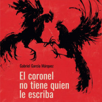 . Полковнику никто не пишет. El coronel no tiene quien le escriba. Аудиокнига