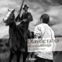 Alejandro Madrigal. D?as de rabia (completo)
