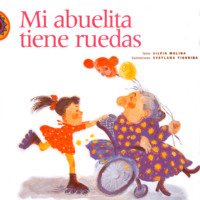 Silvia Molina. Mi abuelita tiene ruedas (completo)