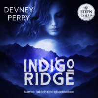 Devney Perry. Indigo Ridge - Az Eden csal?d 1 (teljes)