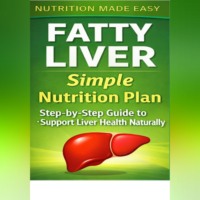 Oliver Greenwood. Fatty Liver Simple Nutrition Plan