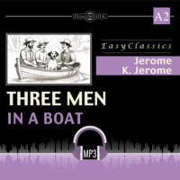 Джером К. Джером. Трое в лодке, не считая собаки. А2. Three Men in a Boat. А2