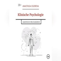 Anastasia Egorova. Klinische Psychologie. Akademische Vorlesungsreihe