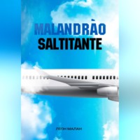 Леон Малан. Malandrao Saltitante