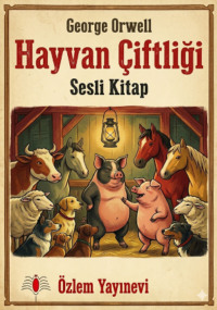 Джордж Оруэлл. Hayvan Çiftliği