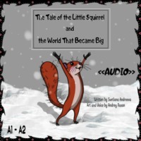 . The Tale of the Little Squirrel and the World That Became Big
