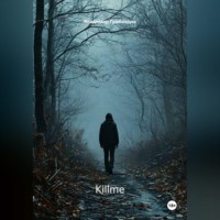 . KILLME