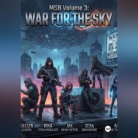 Александр Волков. MSB VOLUME 3: WAR FOR THE SKY